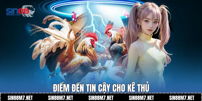 Điểm đến tin cậy cho kê thủ