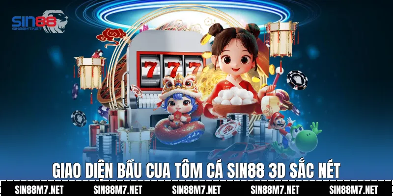 Giao diện bầu cua tôm cá Sin88 3D sắc nét
