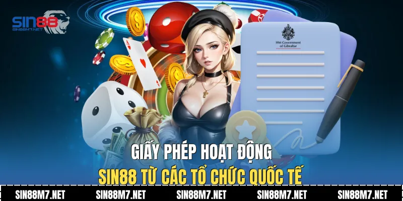 Giấy phép hoạt động Sin88 từ các tổ chức quốc tế