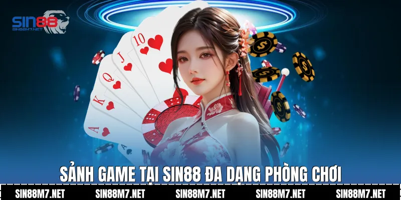 Sảnh game tại Sin88 đa dạng phòng chơi