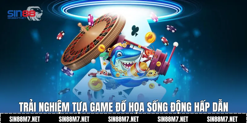 Trải nghiệm tựa game đồ họa sống động hấp dẫn